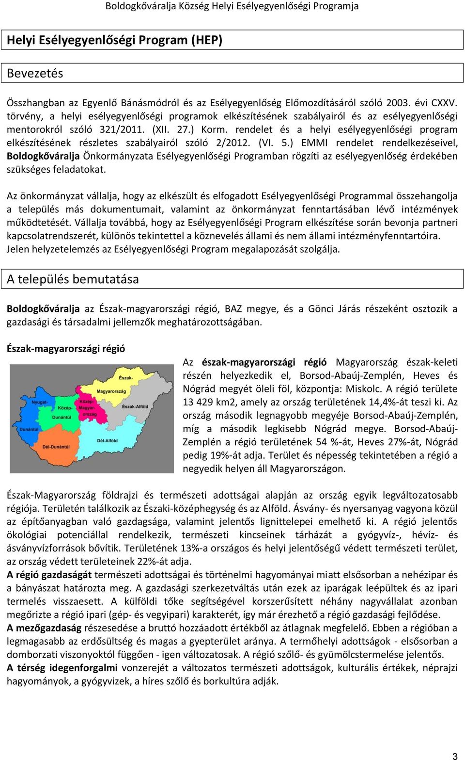 rendelet és a helyi esélyegyenlőségi program elkészítésének részletes szabályairól szóló 2/2012. (VI. 5.