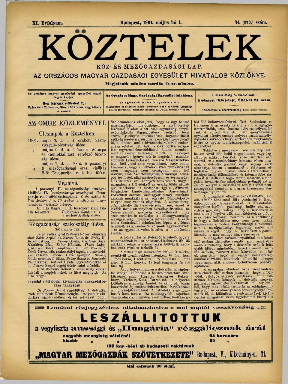 Nem tagoknak előfizetési dij: Az egyesületi Unics felügyelete alatt: Egész évre 20 korona, félévre 10 korona, negyedévre Főszerkesztő és klad&sért felelői: For.ter Géza az OMGE. igazgatója. 5 korona.