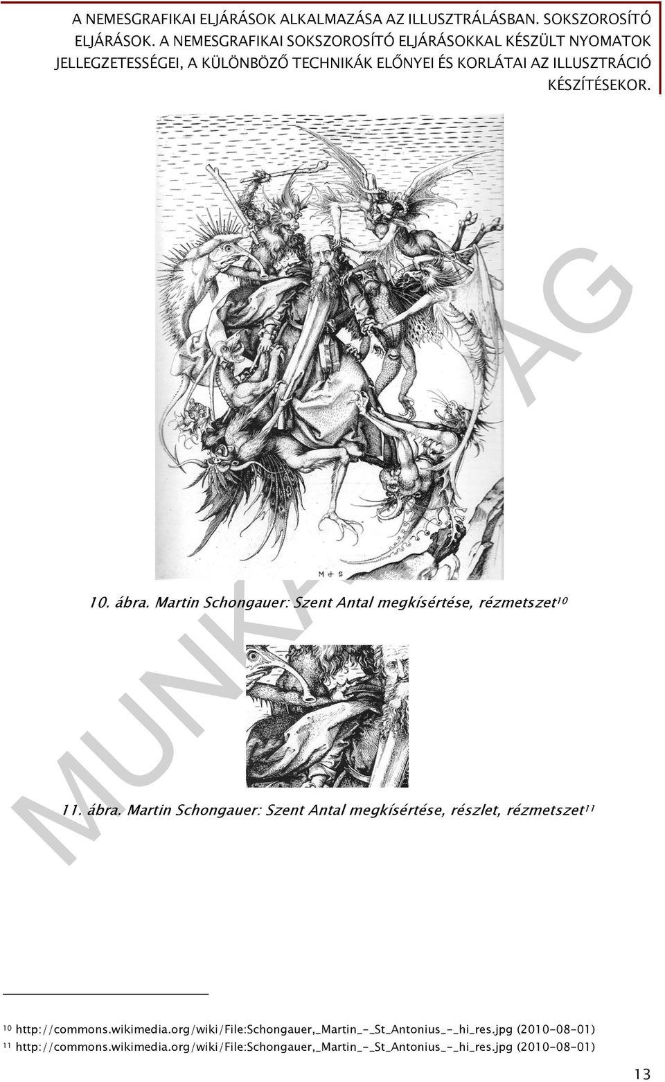Martin Schongauer: Szent Antal megkísértése, részlet, rézmetszet 11 10 http://commons.