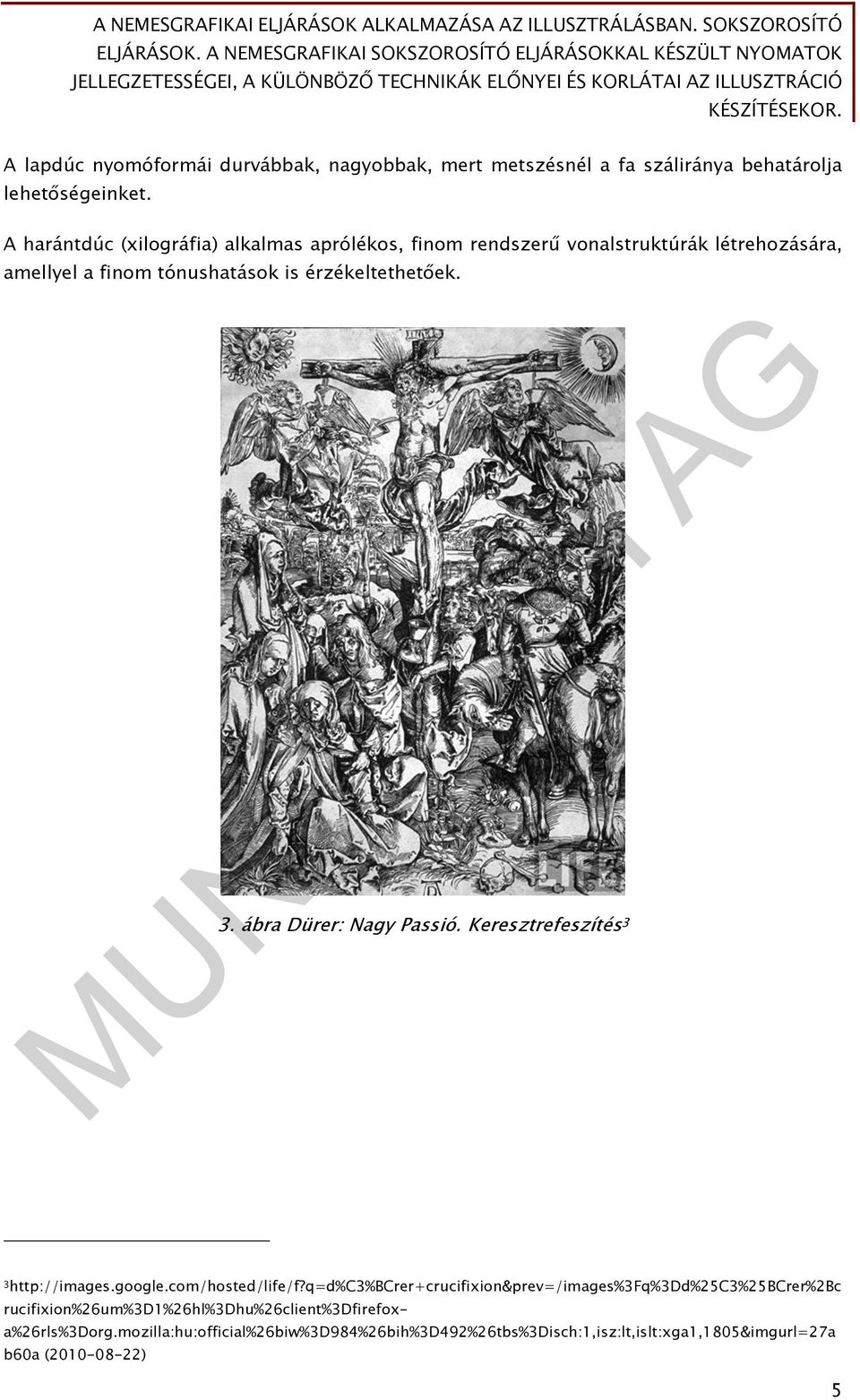 3. ábra Dürer: Nagy Passió. Keresztrefeszítés 3 3http://images.google.com/hosted/life/f?