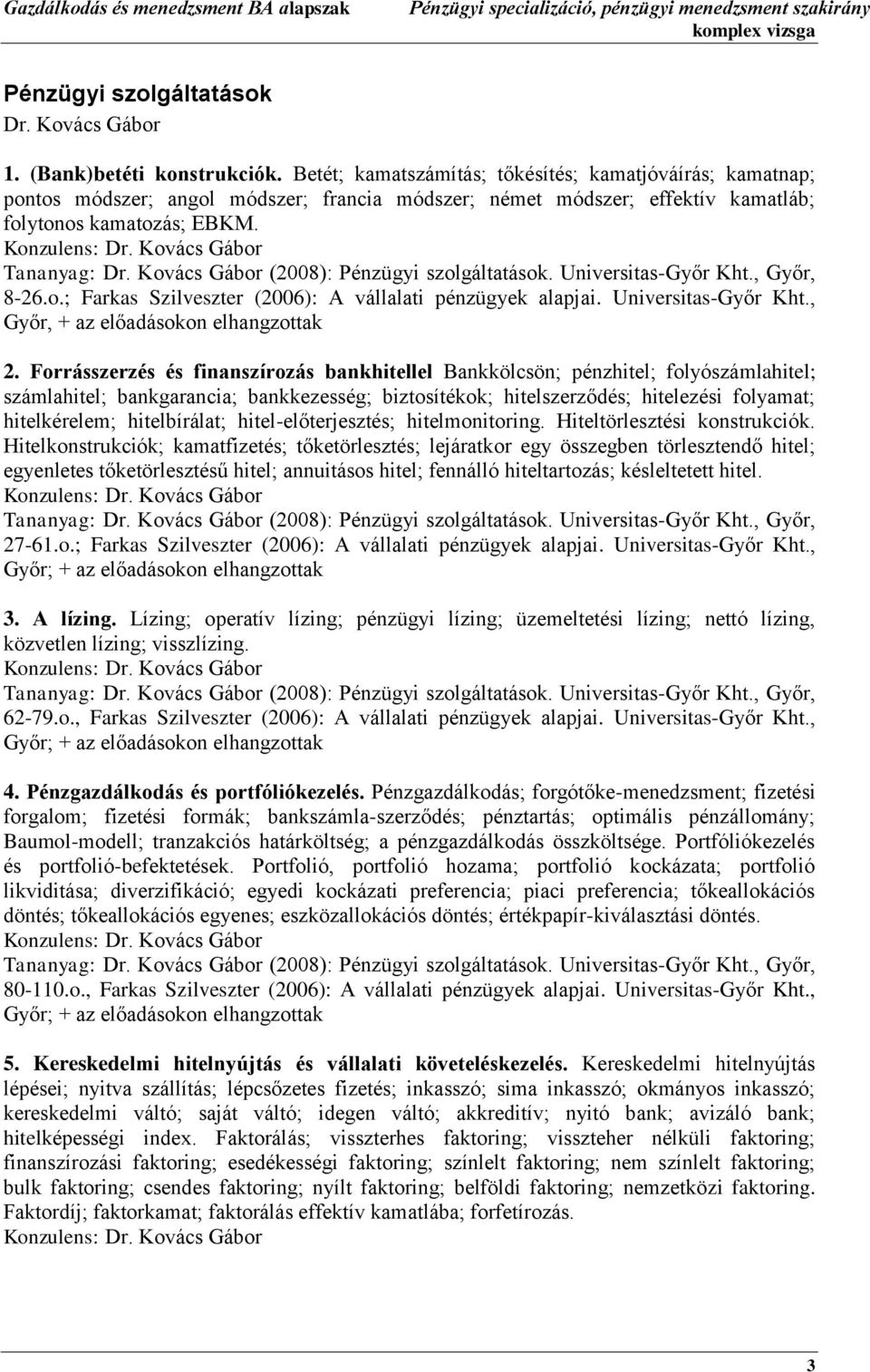 Universitas-Győr Kht., Győr, + az előadásokon elhangzottak 2.
