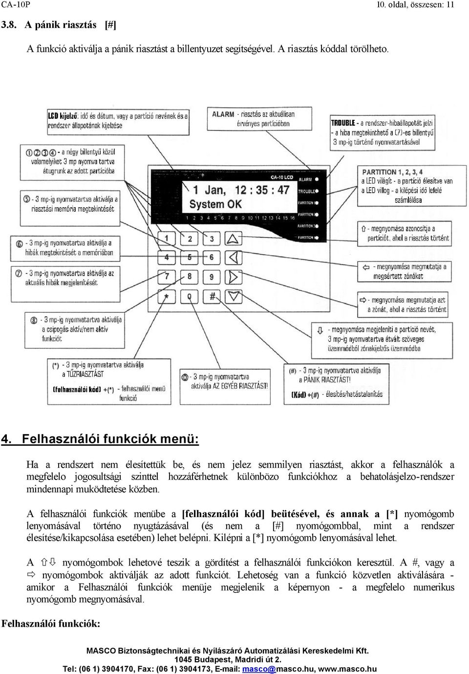 behatolásjelzo-rendszer mindennapi muködtetése közben.