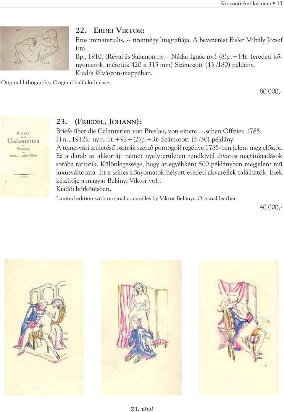 (FRIEDEL, JOHANN): Briefe über die Galanterien von Breslau, von einem schen Offizier. 1785. H.n., 1912k. ny.n. 1t.+92+(2)p.+3t. Számozott (3./30) példány.