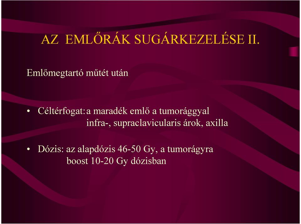 emlő a tumorággyal infra-, supraclavicularis