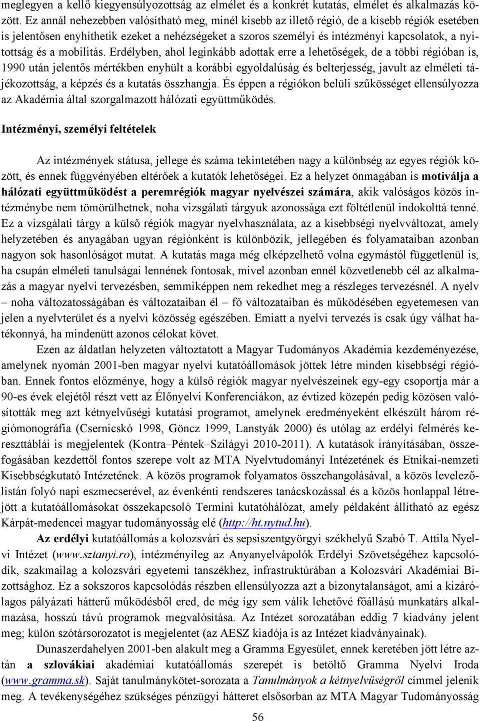 nyitottság és a mobilitás.