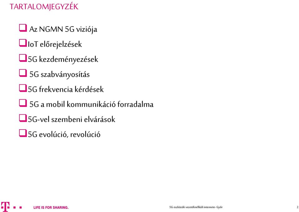 a mobil kommunikáció forradalma 5G-vel szembeni elvárások 5G