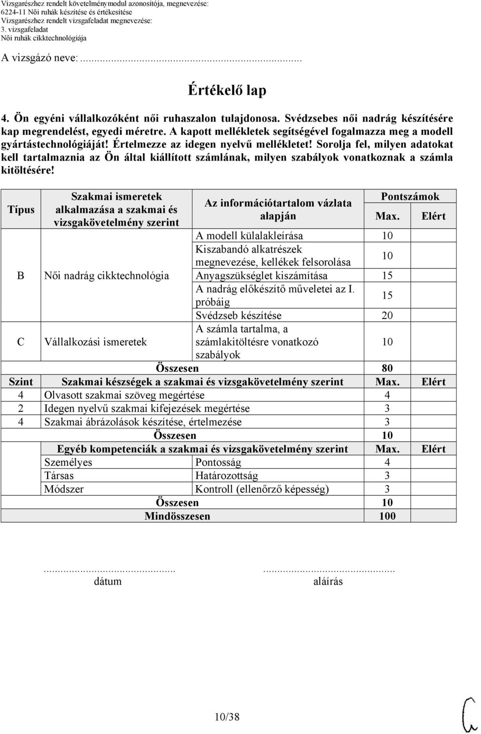 Sorolja fel, milyen adatokat kell tartalmaznia az Ön által kiállított számlának, milyen szabályok vonatkoznak a számla kitöltésére!