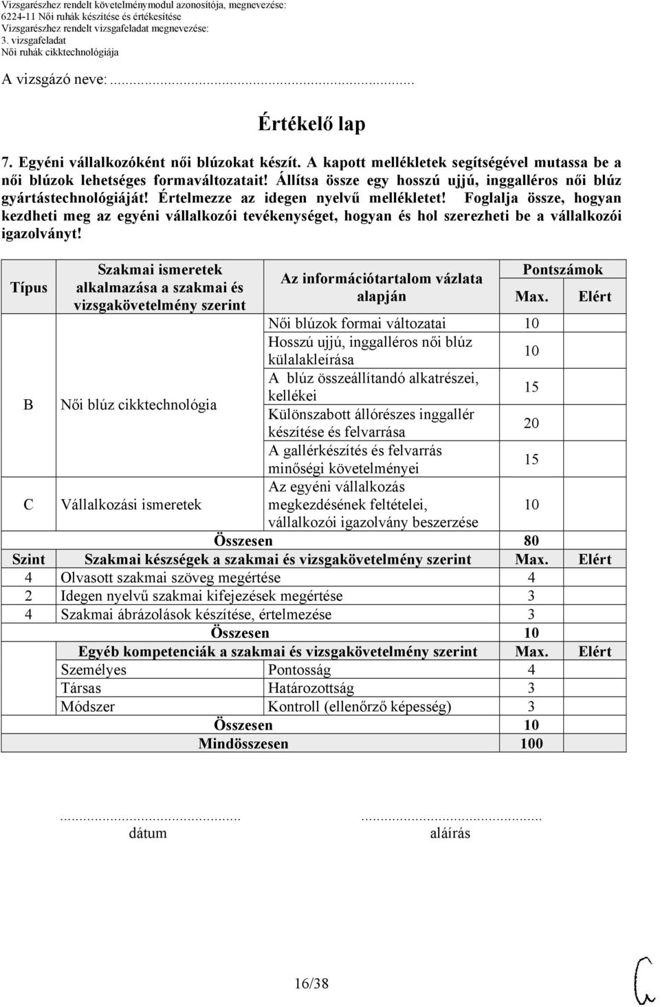 Foglalja össze, hogyan kezdheti meg az egyéni vállalkozói tevékenységet, hogyan és hol szerezheti be a vállalkozói igazolványt!