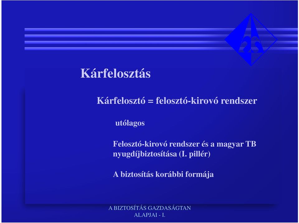 Felosztó-kirovó rendszer és a magyar TB