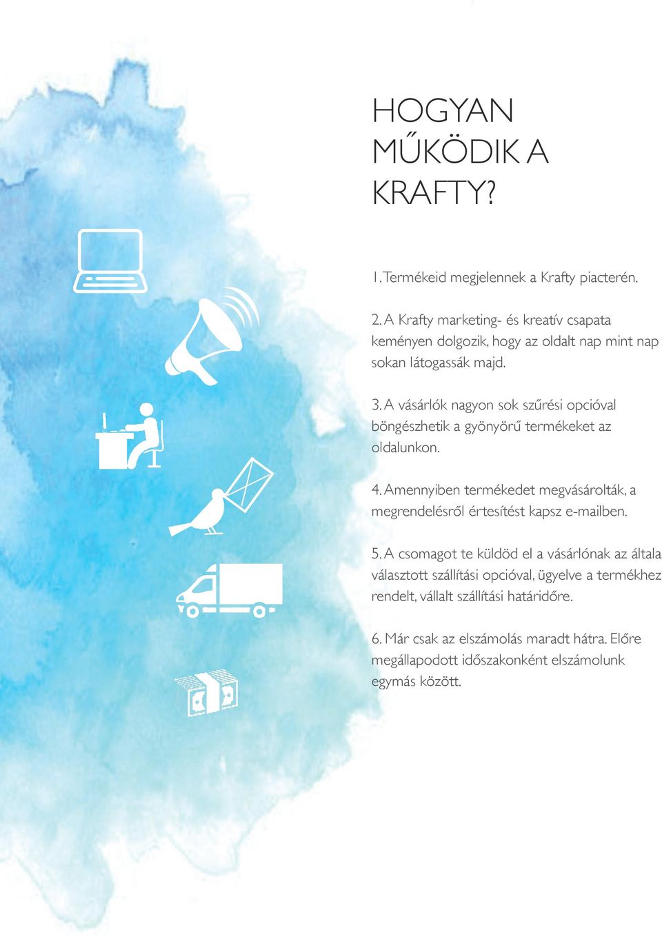 A vásárlók nagyon sok szurési opcióval böngészhetik a gyönyöru termékeket az oldalunkon. 4.