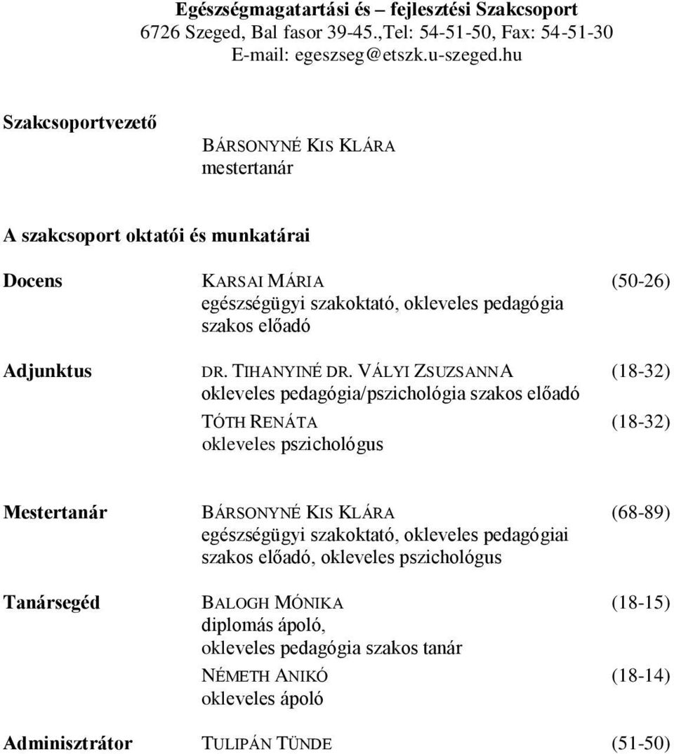 Adjunktus DR. TIHANYINÉ DR.