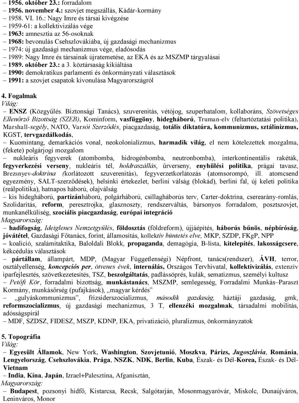 1989: Nagy Imre és társainak újratemetése, az EKA és az MSZMP tárgyalásai 1989. október 23.: a 3.