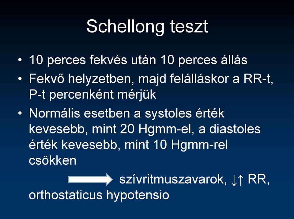 esetben a systoles érték kevesebb, mint 20 Hgmm-el, a diastoles érték