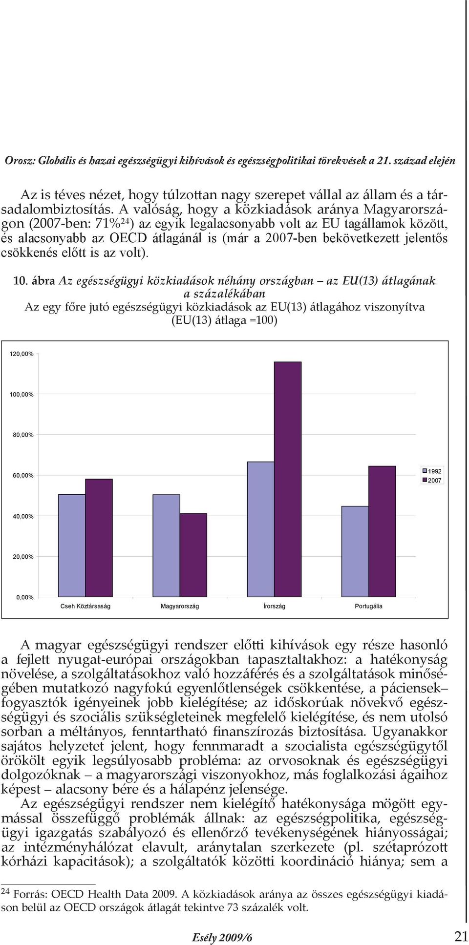 jelentős csökkenés előtt is az volt). 10.