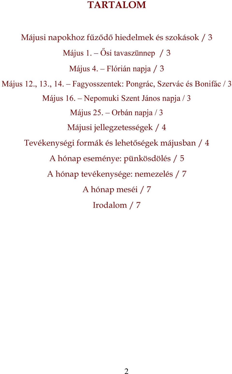 Nepomuki Szent János napja / 3 Május 25.