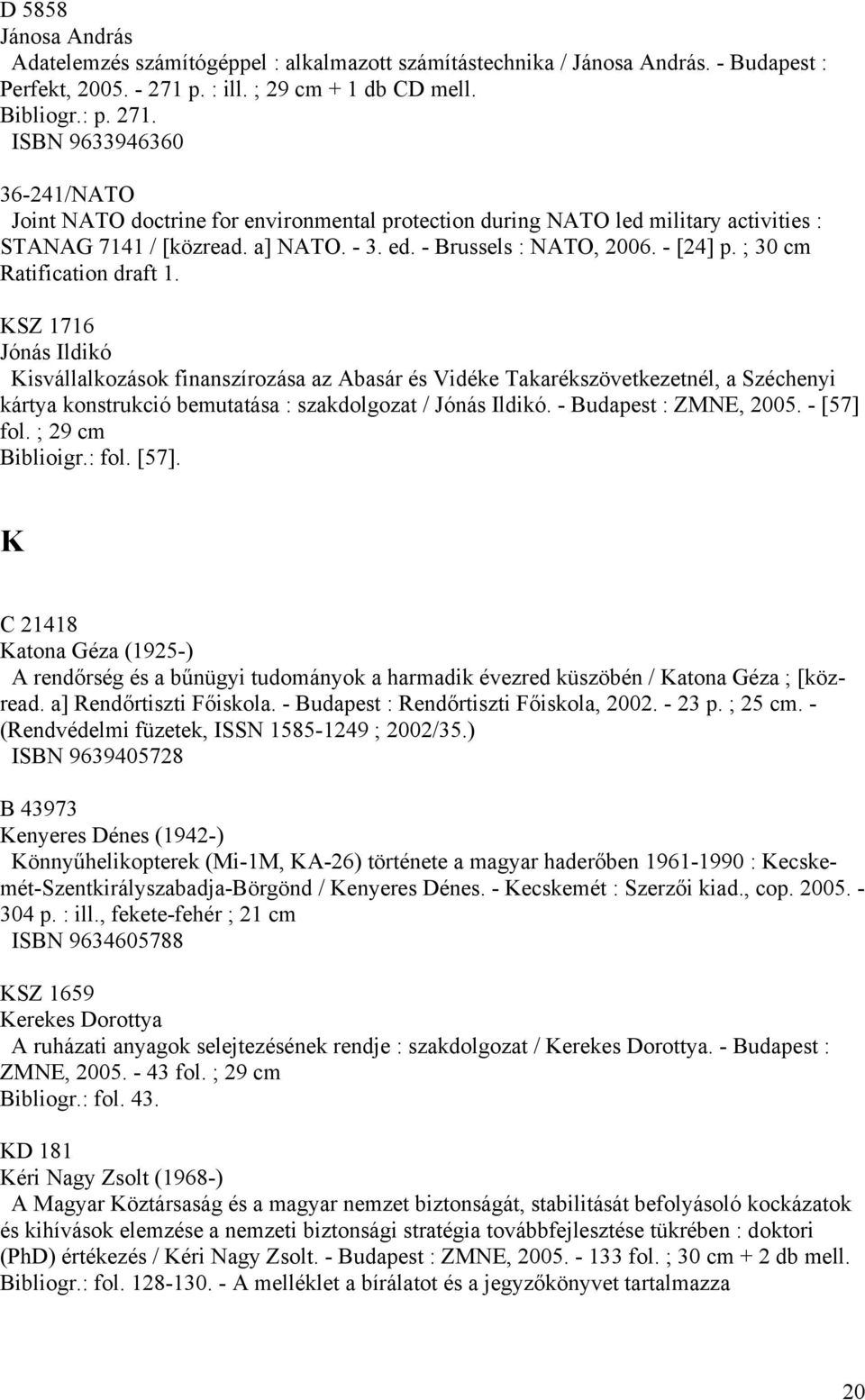 - 3. ed. - Brussels : NATO, 2006. - [24] p. ; 30 cm Ratification draft 1.