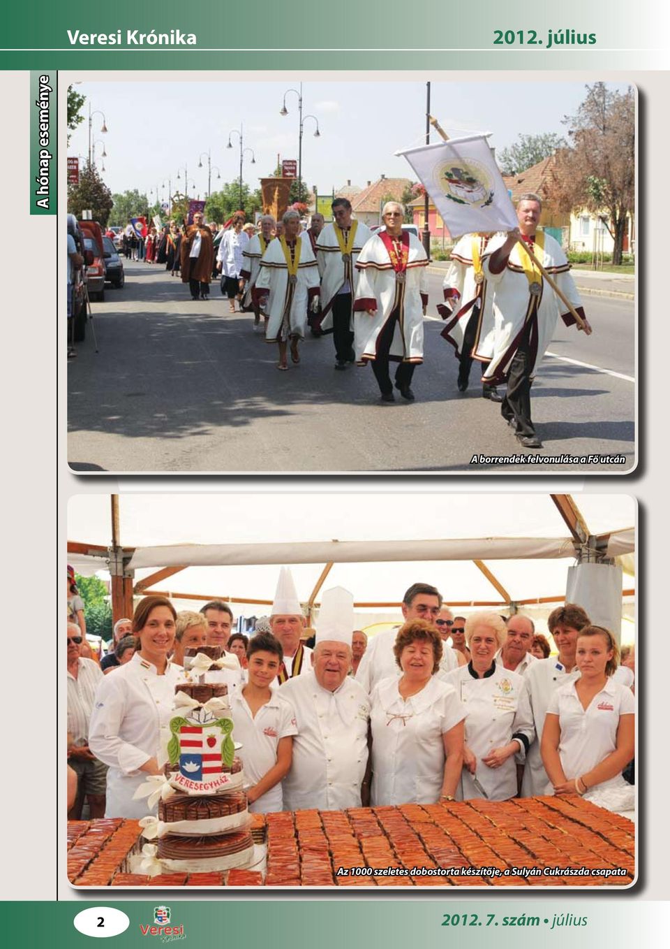 felvonulása a Fő utcán Az 1000 szeletes