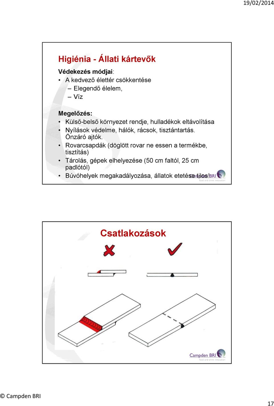 tisztántartás. Önzáró ajtók.