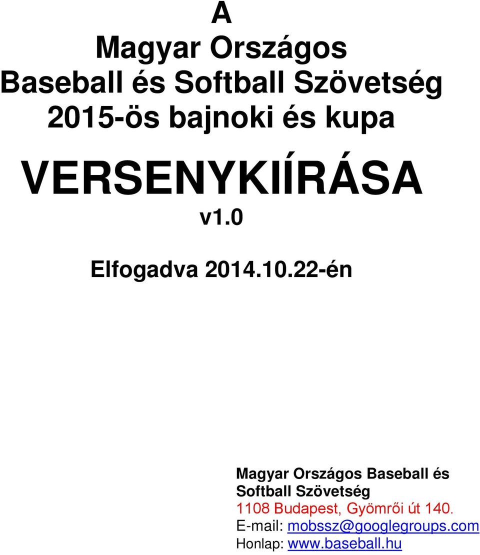 22-én Magyar Országos Baseball és Softball Szövetség 1108