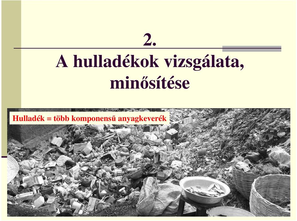 minősítése Hulladék