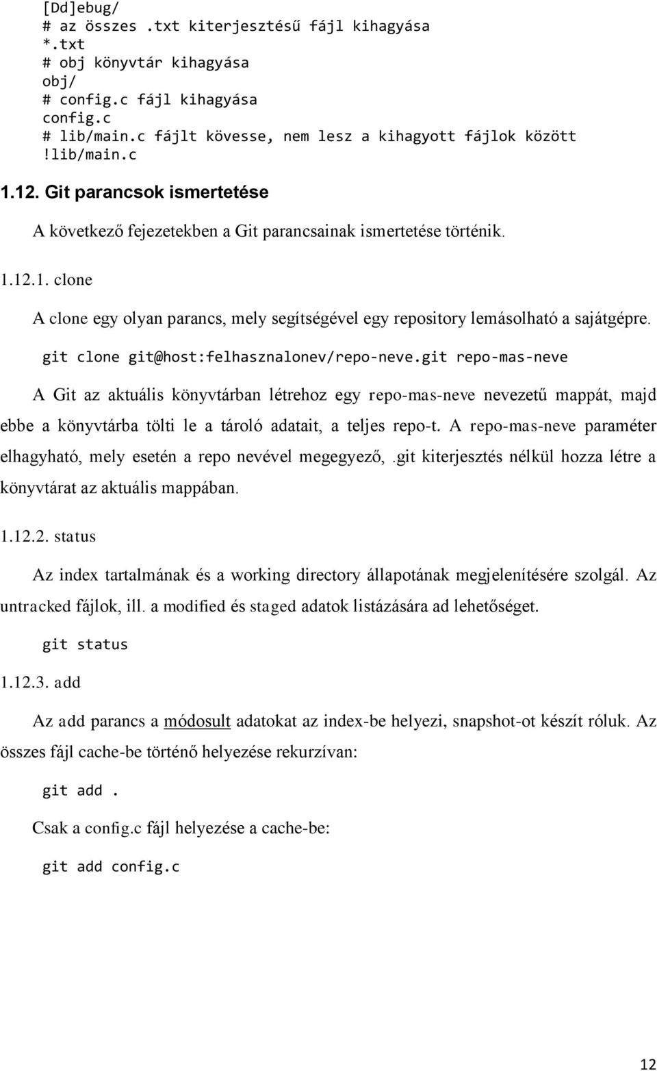 git clone git@host:felhasznalonev/repo-neve.