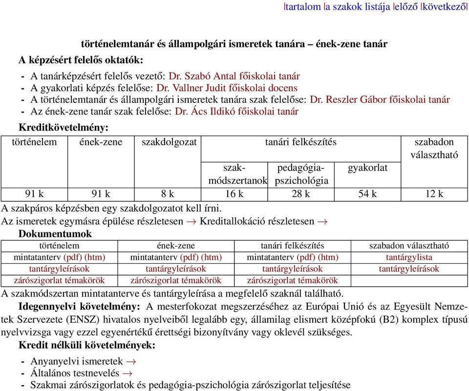 Reszler Gábor főiskolai tanár - Az ének-zene tanár szak felelőse: Dr.