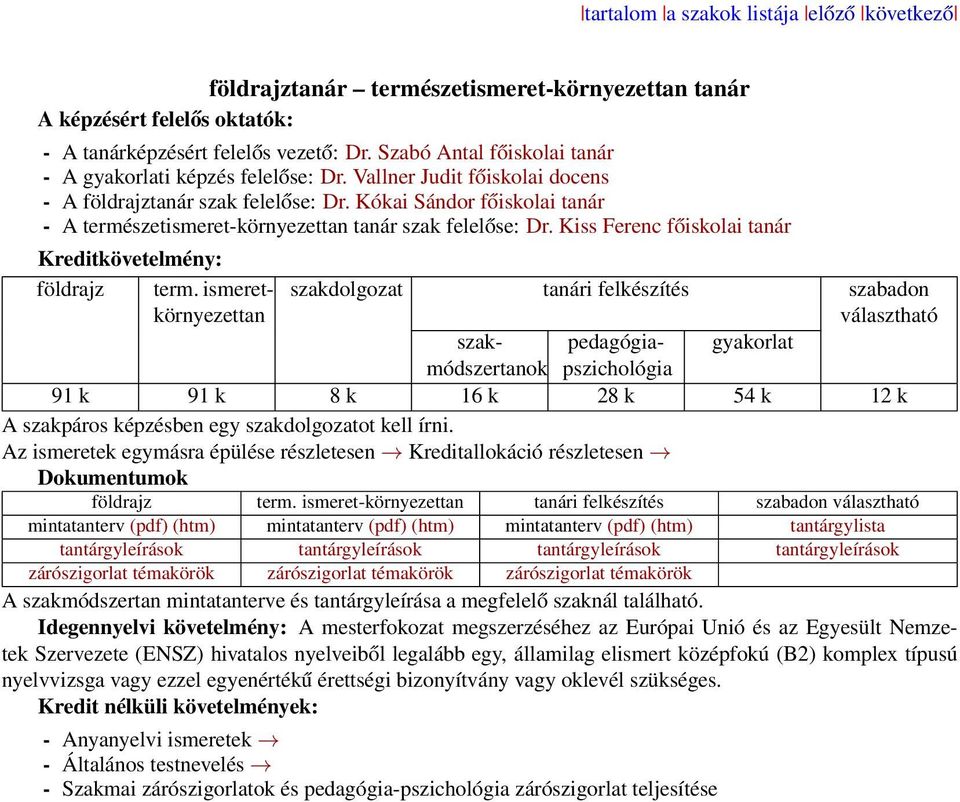 Kókai Sándor főiskolai tanár - A természetismeret-környezettan tanár szak felelőse: Dr.