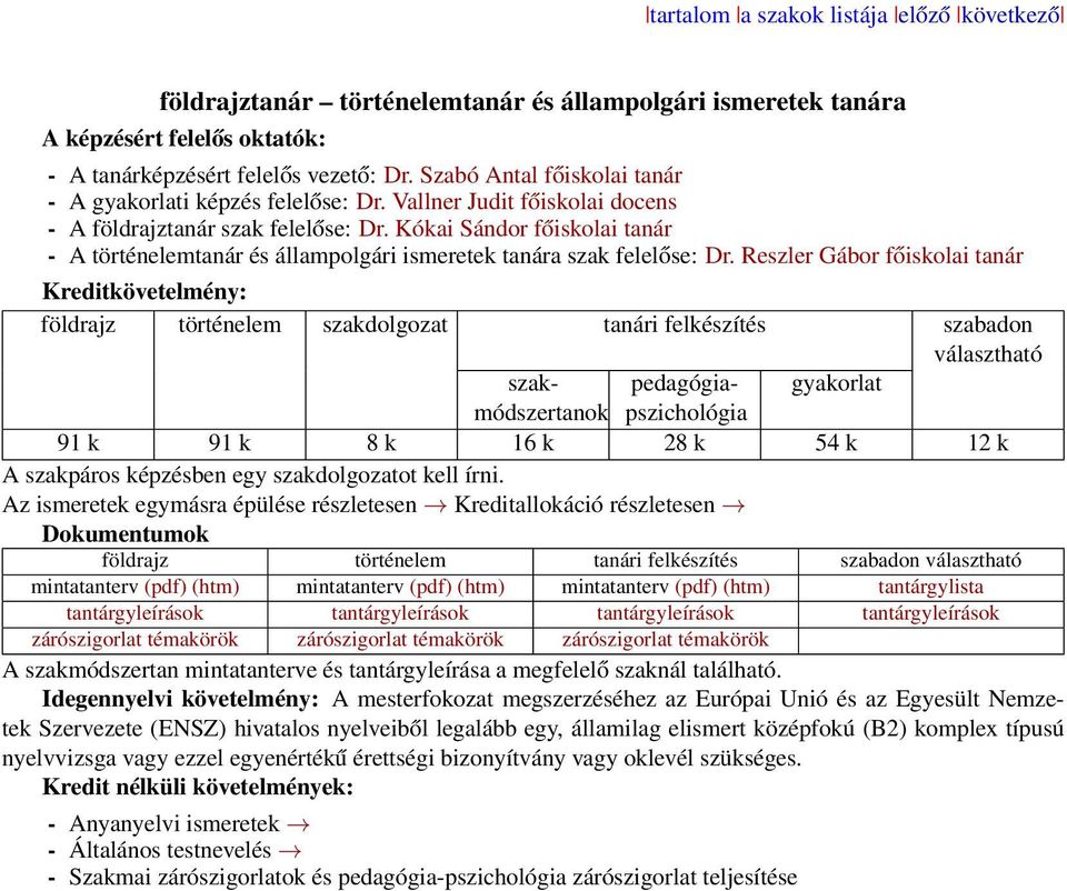 Kókai Sándor főiskolai tanár - A történelemtanár és állampolgári ismeretek tanára szak felelőse: Dr.