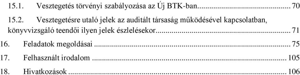 kapcsolatban, könyvvizsgáló teendői ilyen jelek észlelésekor... 71 16.