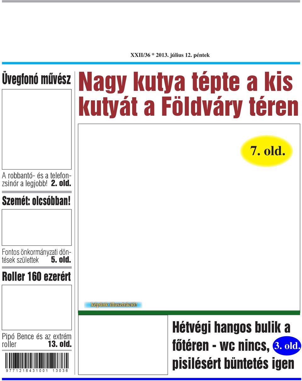 A robbantó- és a telefonzsinór a legjobb! 2. old. Szemét: olcsóbban!