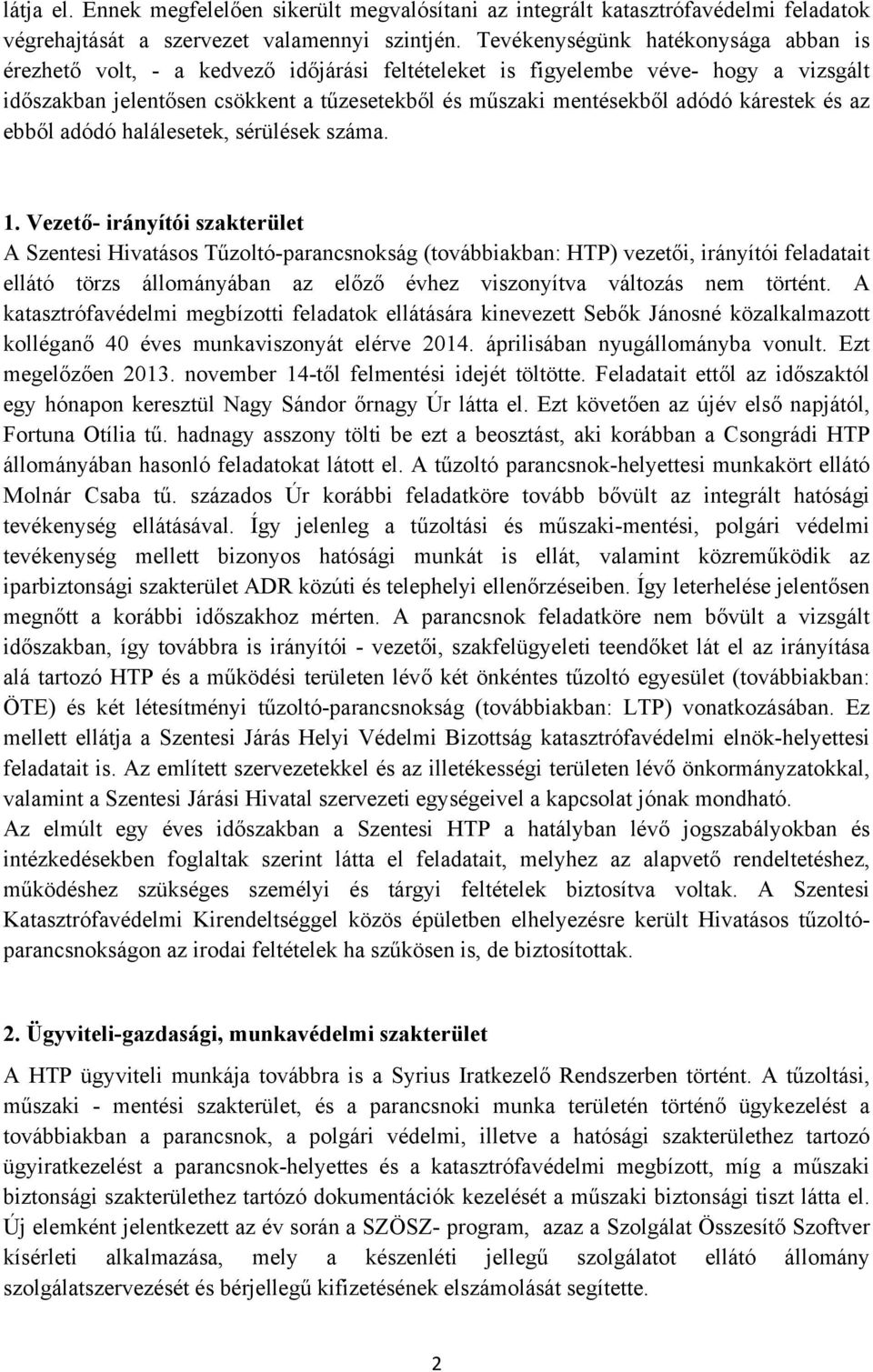 kárestek és az ebből adódó halálesetek, sérülések száma. 1.