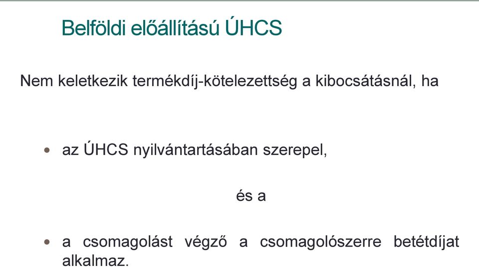 az ÚHCS nyilvántartásában szerepel, és a a