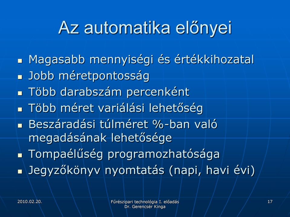 lehetőség Beszáradási túlméret %-ban való megadásának lehetősége