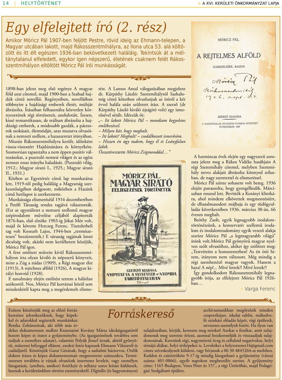 alá költözött és itt élt egészen 1936-ban bekövetkezett haláláig.