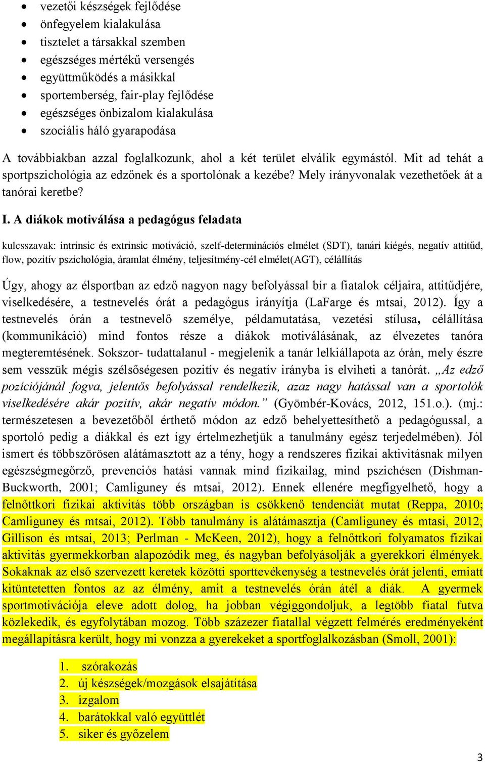 Mely irányvonalak vezethetőek át a tanórai keretbe? I.