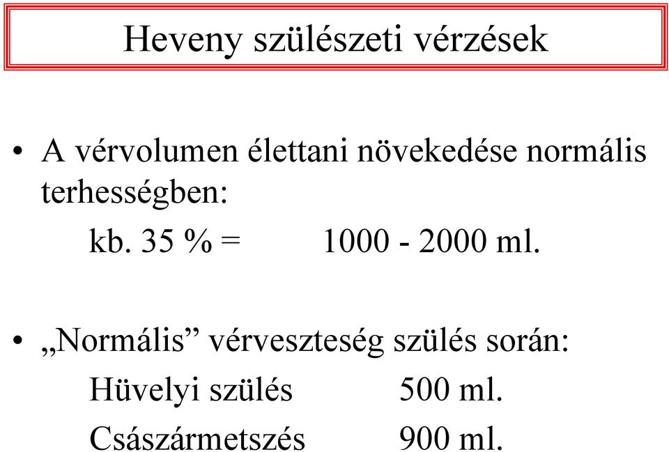 35 % = 1000-2000 ml.