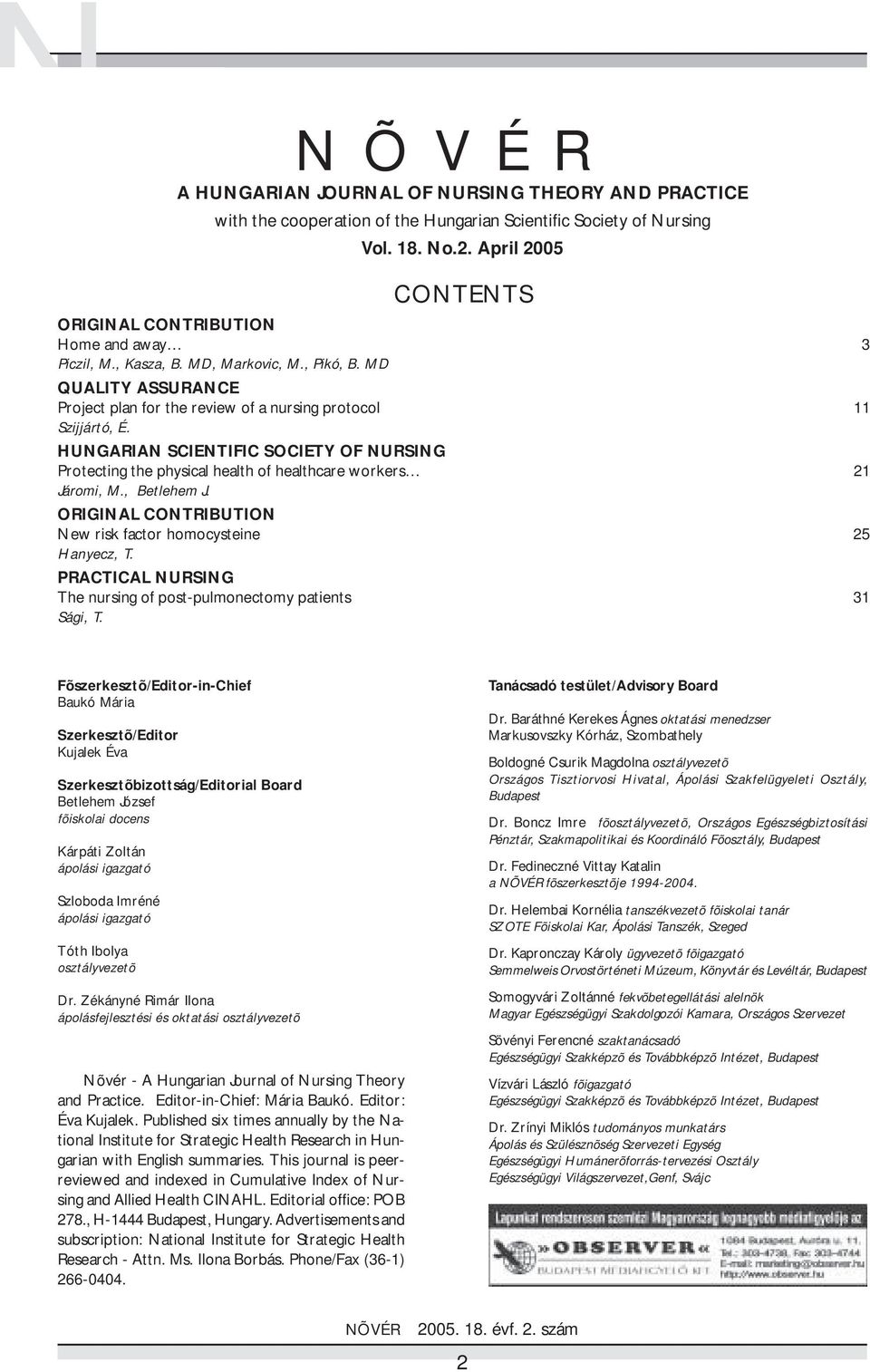 HUGARIA SCIETIFIC SOCIETY OF URSIG Protecting the physical health of healthcare workers 21 Járomi, M., Betlehem J. ORIGIAL COTRIBUTIO ew risk factor homocysteine 25 Hanyecz, T.