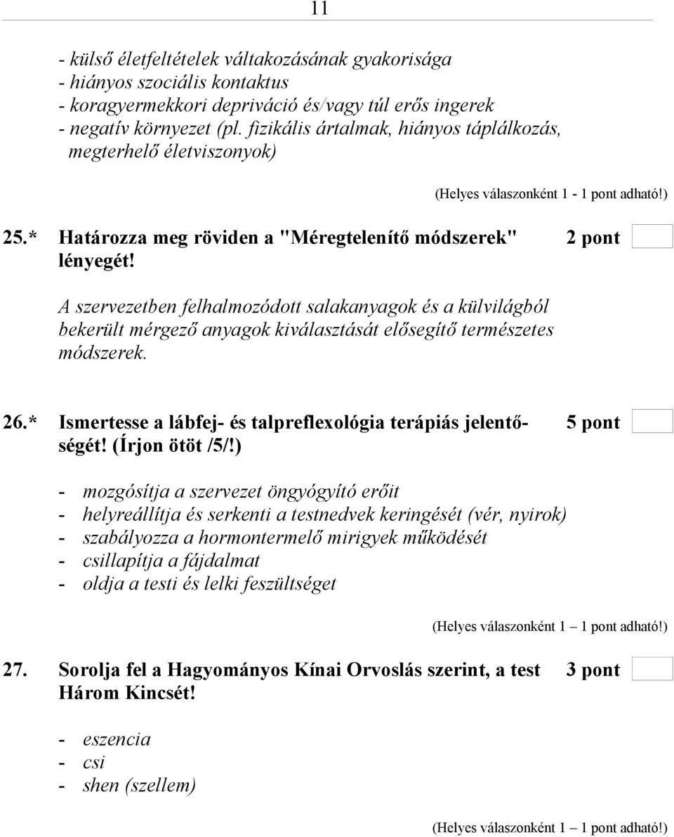 A szervezetben felhalmozódott salakanyagok és a külvilágból bekerült mérgező anyagok kiválasztását elősegítő természetes módszerek. 26.