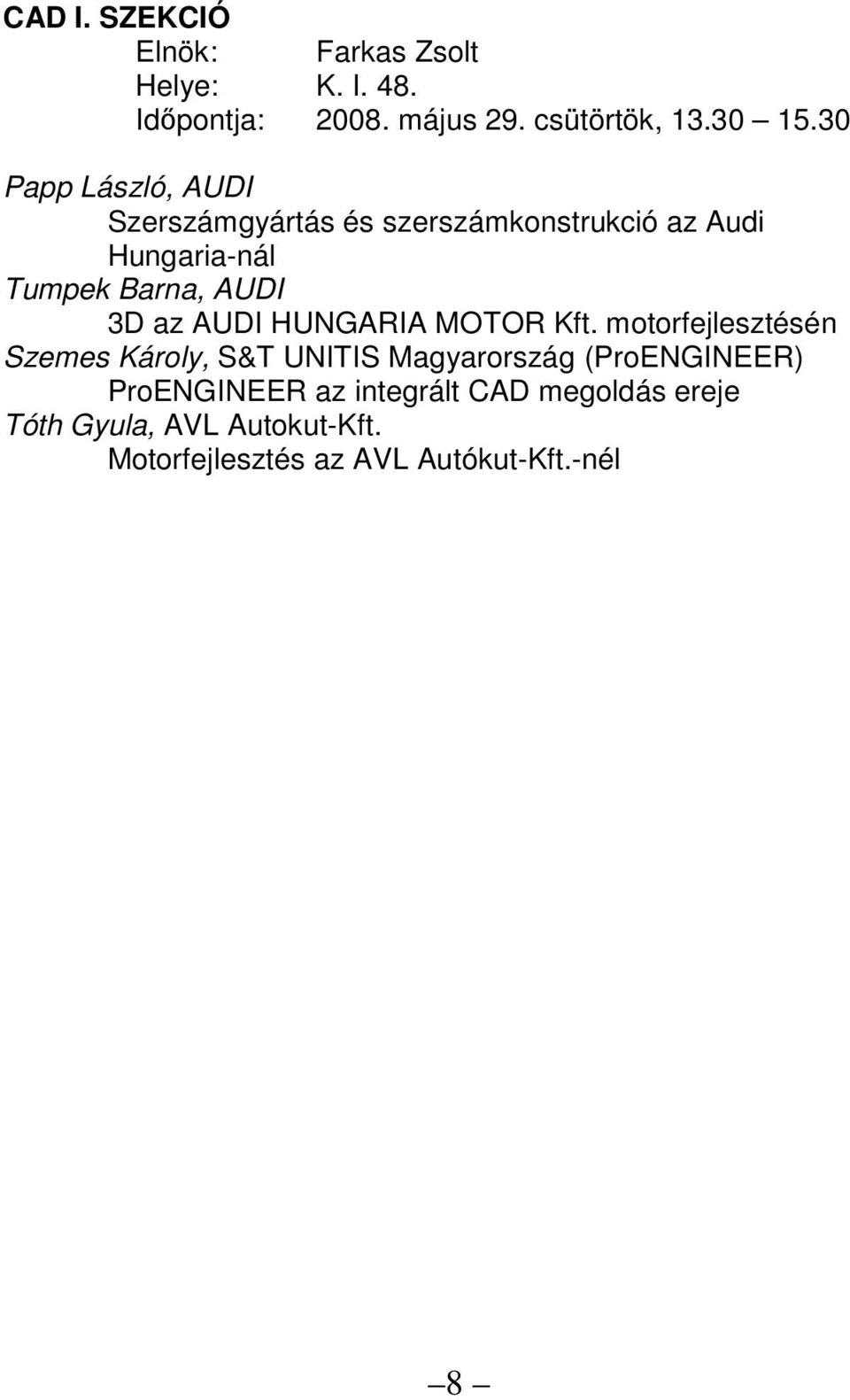 az AUDI HUNGARIA MOTOR Kft.