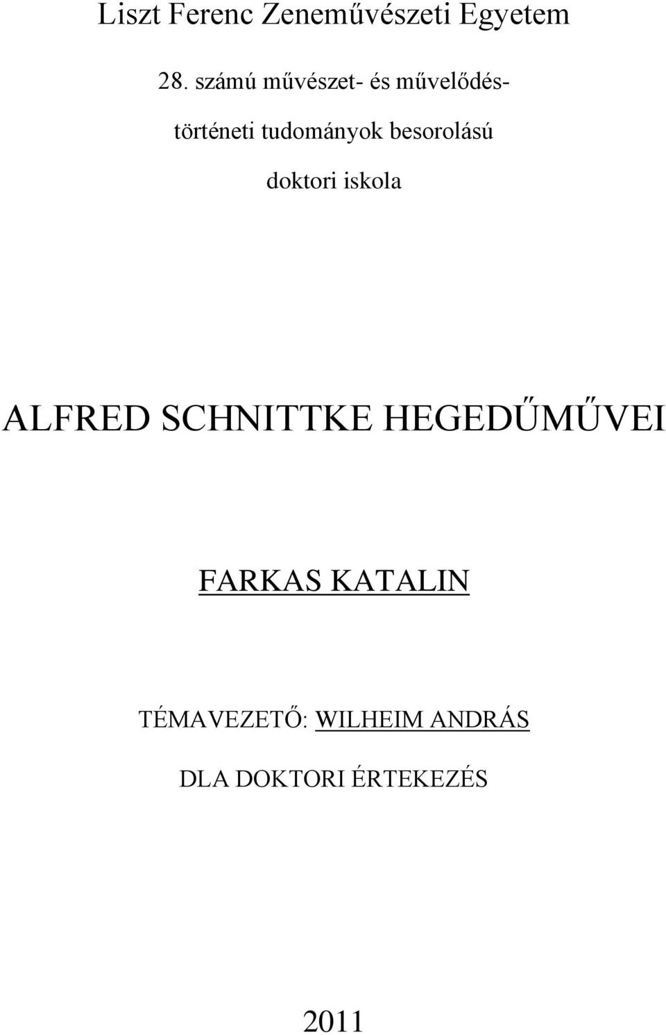 besorolású doktori iskola ALFRED SCHNITTKE