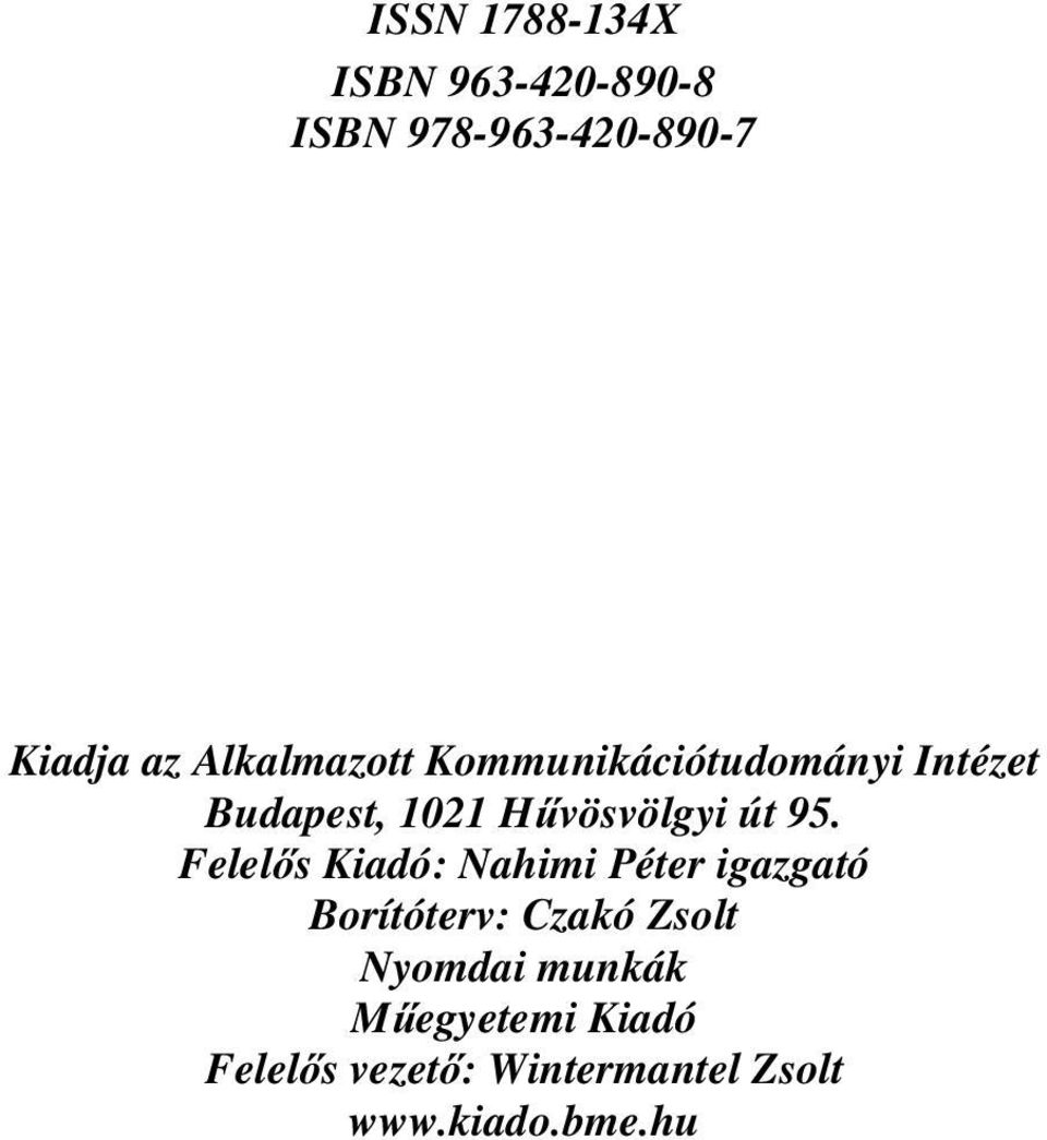 95. Felelős Kiadó: Nahimi Péter igazgató Borítóterv: Czakó Zsolt