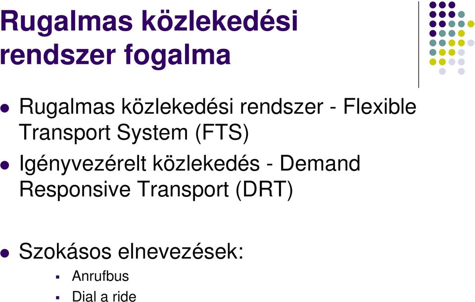 Igényvezérelt közlekedés - Demand Responsive