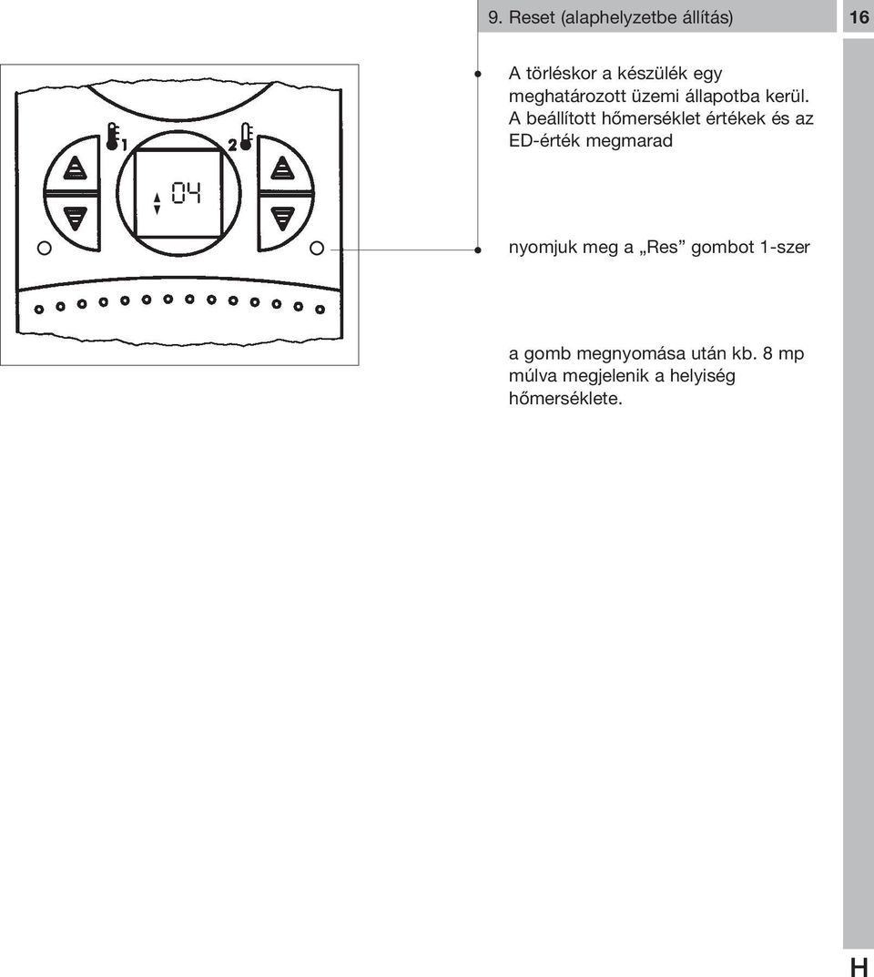 A beállított hőmerséklet értékek és az ED-érték megmarad 04