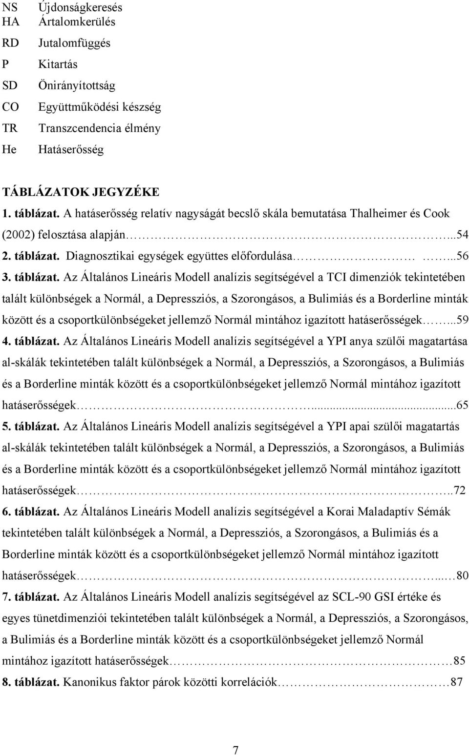 Diagnosztikai egységek együttes előfordulása...56 3. táblázat.