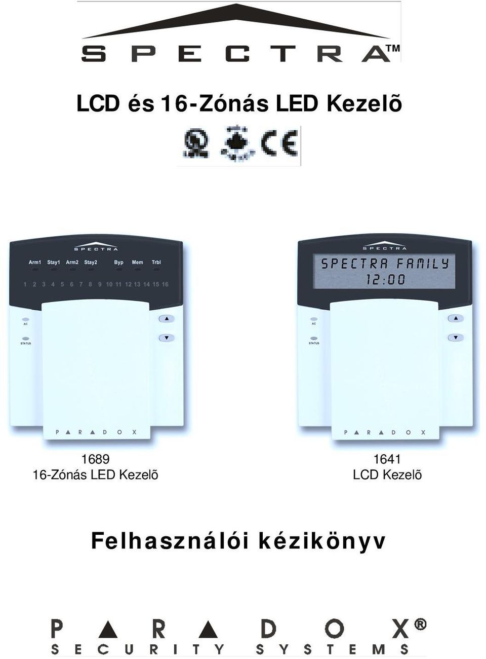 16-Zónás LED Kezelõ LCD