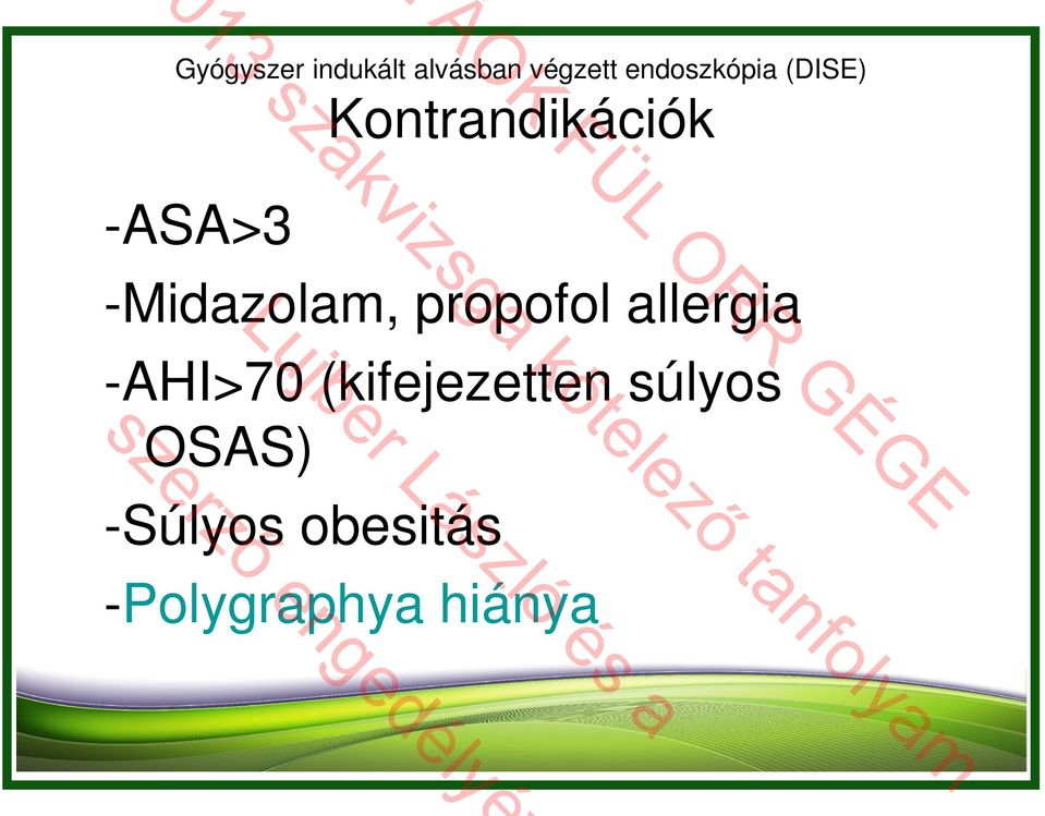 -Midazolam, propofol allergia -AHI>70