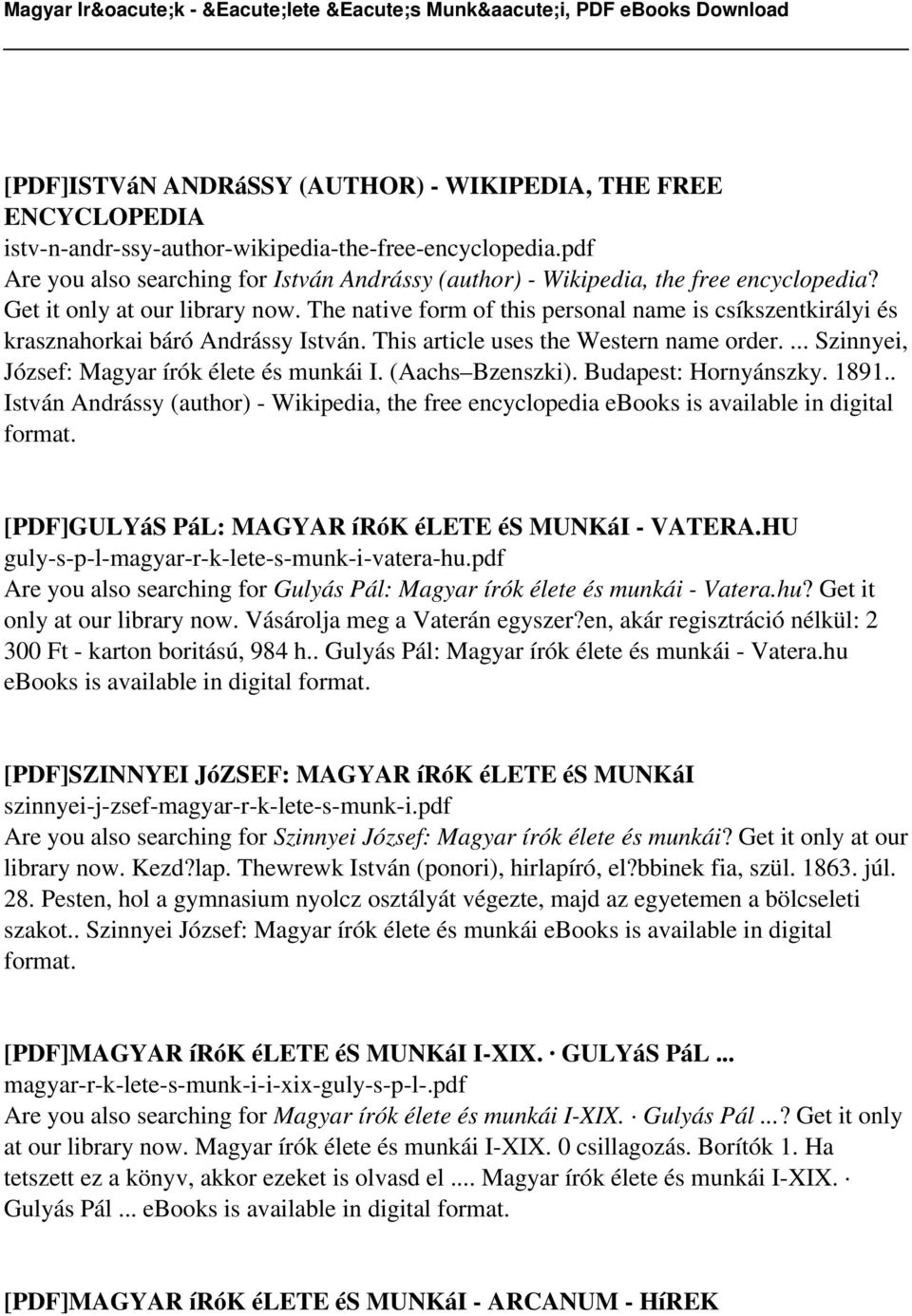 The native form of this personal name is csíkszentkirályi és krasznahorkai báró Andrássy István. This article uses the Western name order.... Szinnyei, József: Magyar írók élete és munkái I.