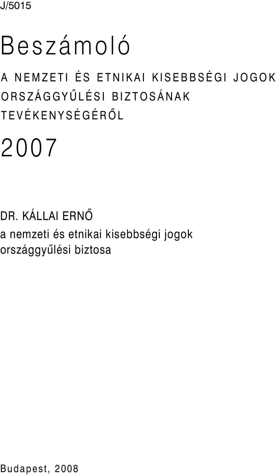 TEVÉKENYSÉGÉRÕL 2007 DR.