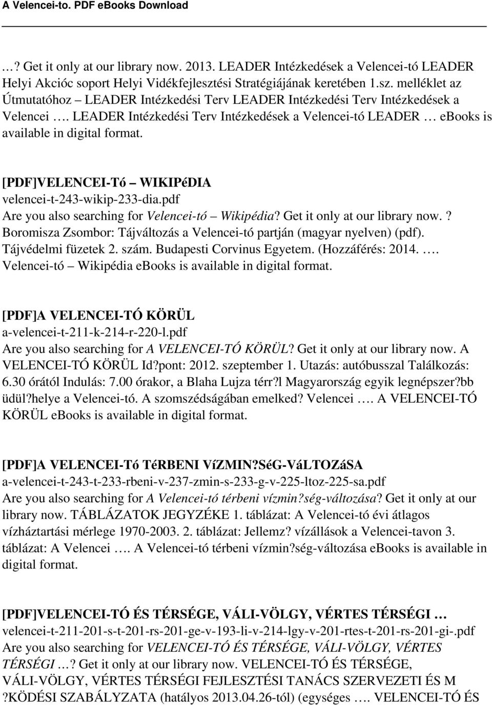 LEADER Intézkedési Terv Intézkedések a Velencei-tó LEADER ebooks is available in digital format. [PDF]VELENCEI-Tó WIKIPéDIA velencei-t-243-wikip-233-dia.