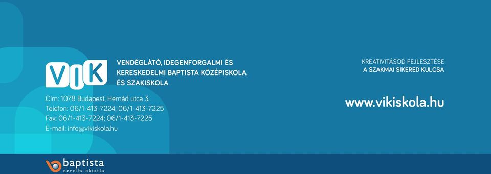 Telefon: 06/1-413-7224; 06/1-413-7225 Fax: